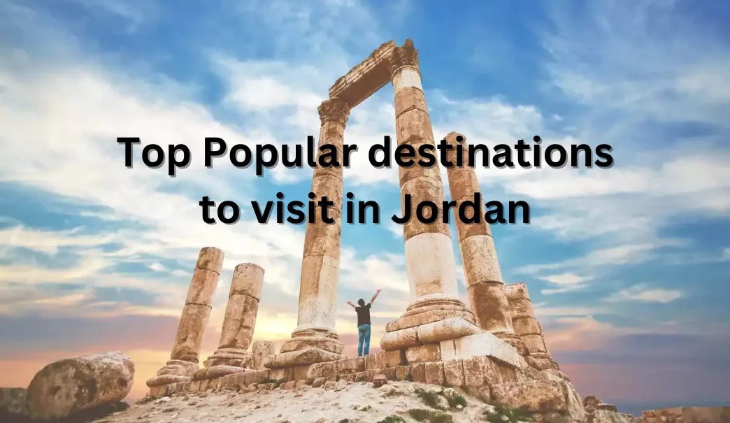 Top Popular destinations to visit in Jordan