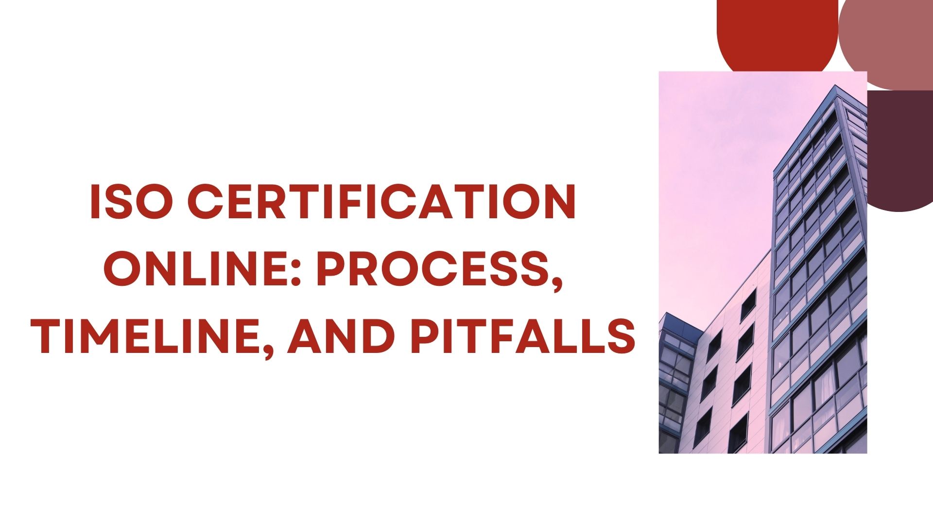 ISO Certification Online: Process, Timeline, and Pitfalls