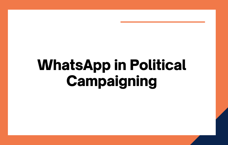 Political Messages on WhatsApp: Unleashing the Power of WhatsApp Marketing for Election Success