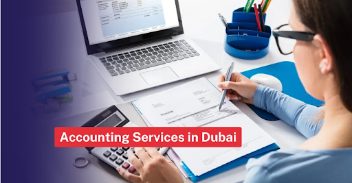 Accounting services in Dubai: How small businesses get benefits