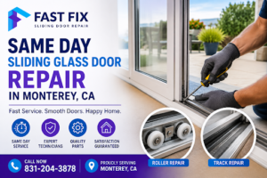 Sliding Door Roller Repair in Monterey CA: Signs, Causes & Fast Fixes